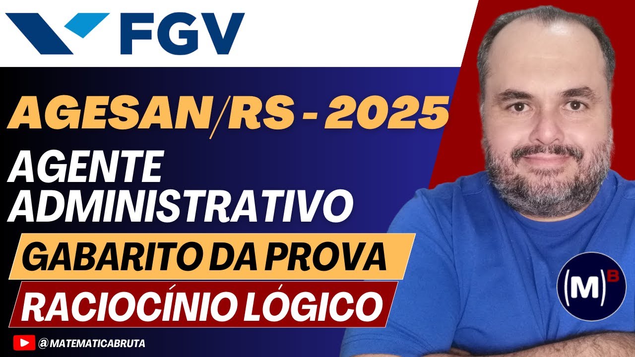 AGESAN RS - Gabarito FGV 2025 | Raciocínio Lógico – Agente Administrativo