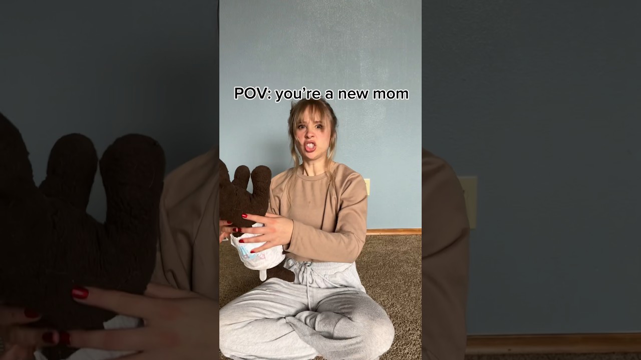 POV: you&rsquo;re a new mom