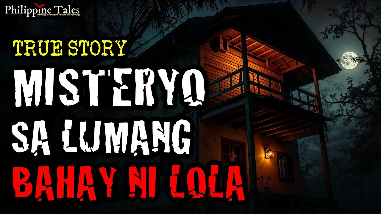 Misteryo sa Lumang Bahay ni Lola | Kwentong Kababalaghan (True Horror Story)