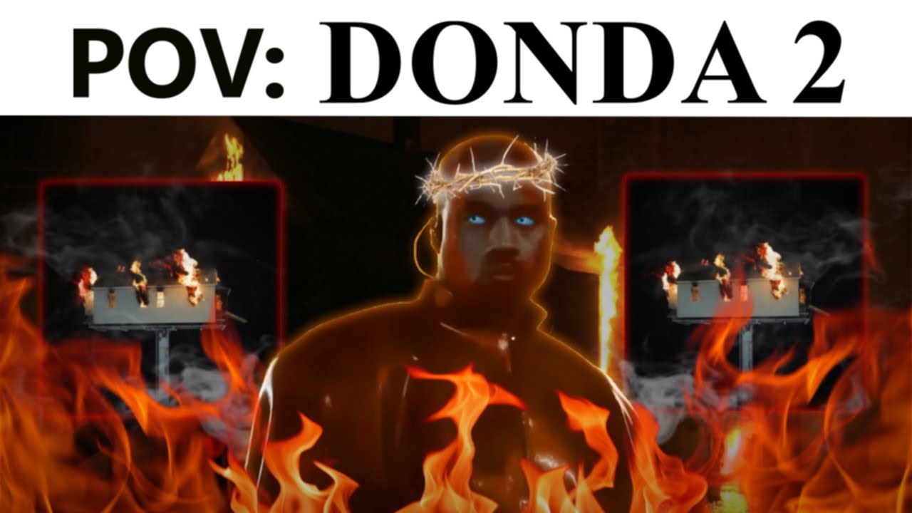 How it feels to listen to DONDA 2 for the first time...