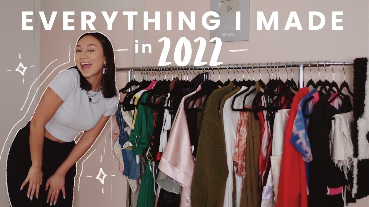 Everything I Made in 2022 + Sewing Pattern & Tutorials (I made 50 garments!!)
