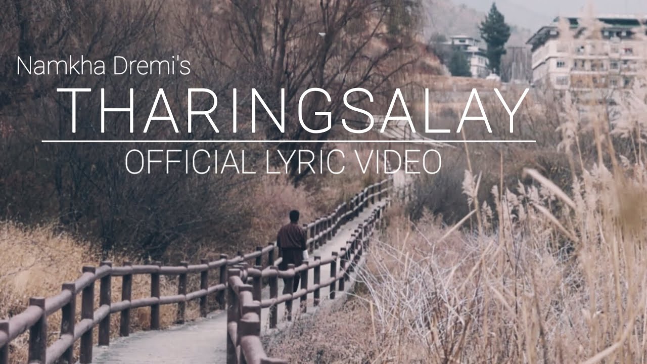 Namkha Dremi - Tharingsalay ( Official lyric video)