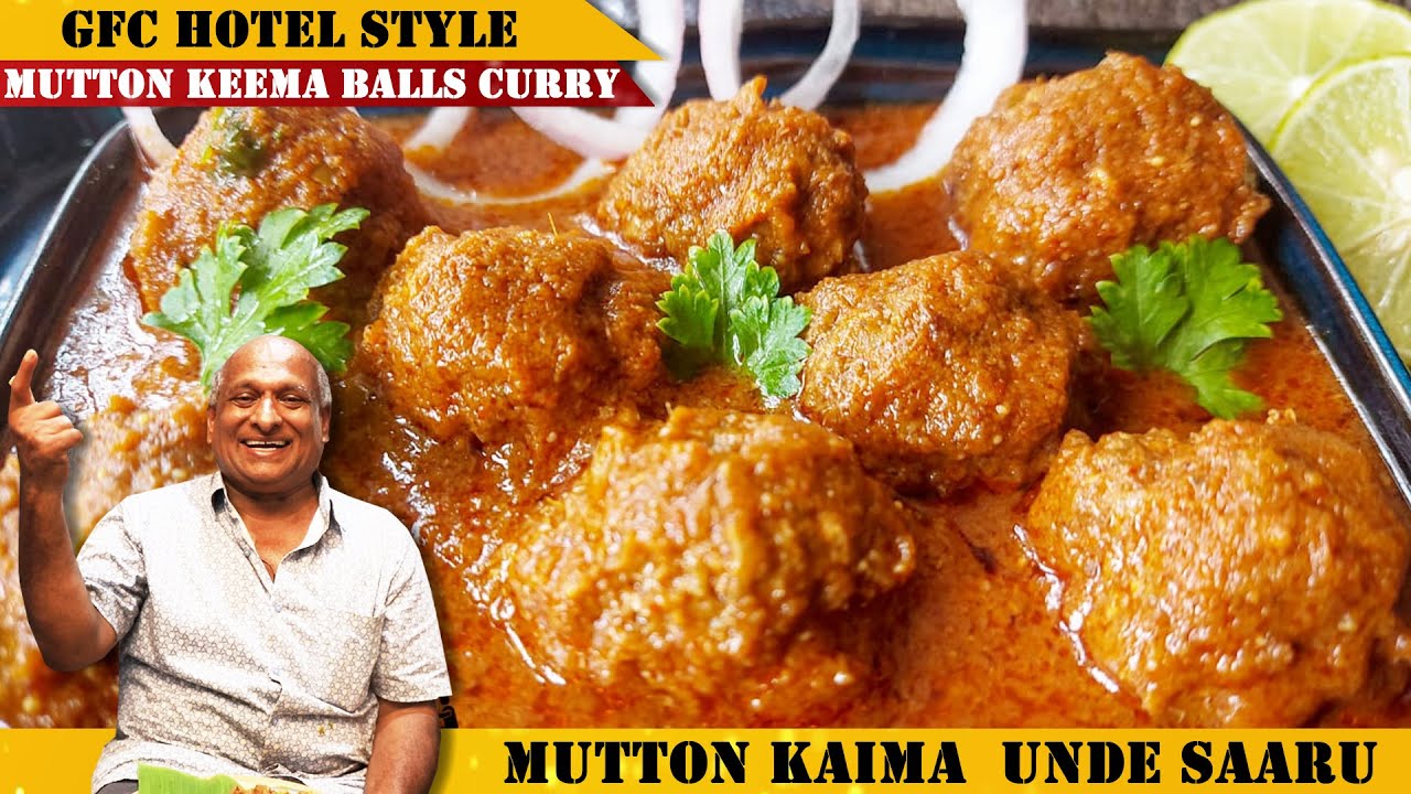 GFC ಮಟನ್ ಕೈಮಾ ಉಂಡೆ ಸಾರು | GFC Mutton Kaima Unde Saaru | Perfect Keema Balls Curry | GFC |