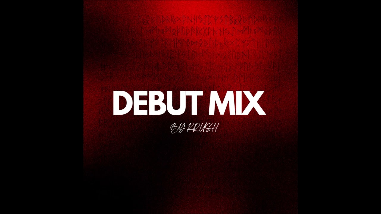 Debut Mix - KRUSH