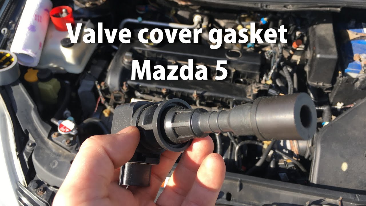 Залило свечи? Замена прокладки клапанной крышки Mazda 5