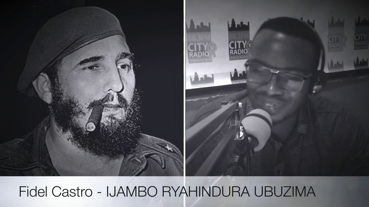 Fidel Castro - IJAMBO RYAHINDURA UBUZIMA EP157