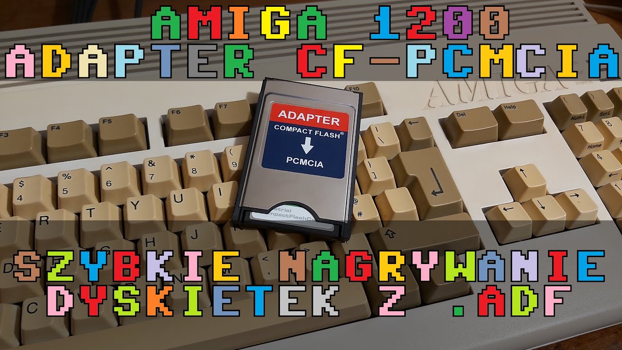 Amiga 1200: Adapter PCMCIA i karta CF - szybkie kopiowanie danych z PC do Amigi