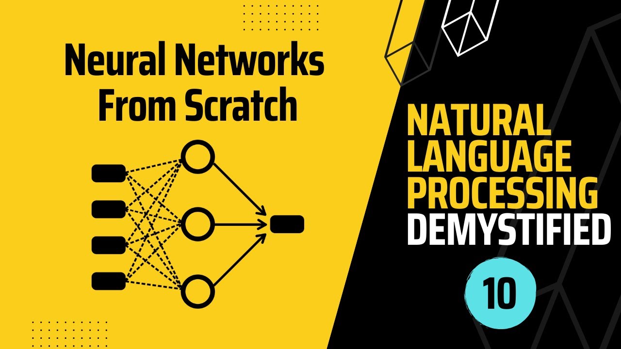 NLP Demystified 10: Neural Networks From Scratch