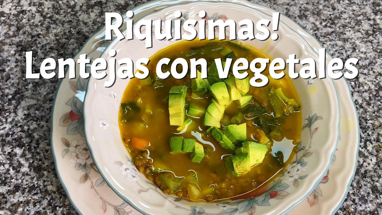 La Mejor Receta de Lentejas con Vegetales!