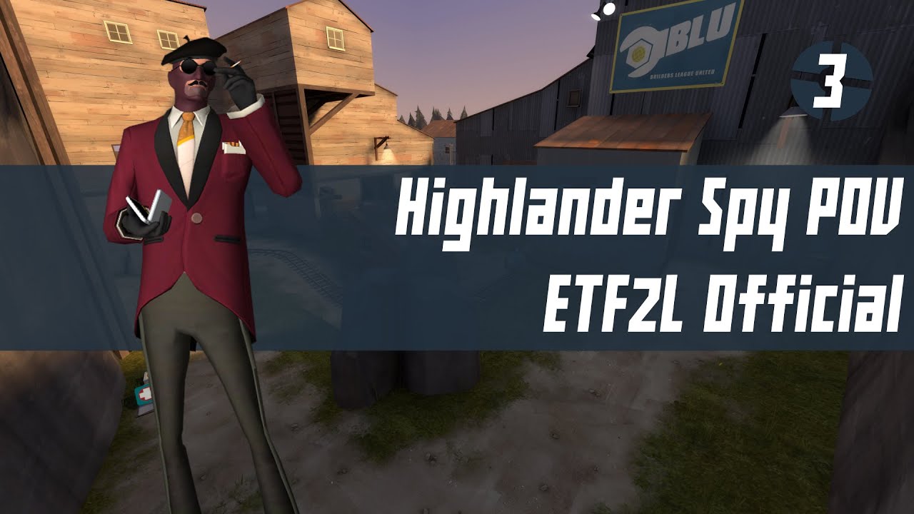 ETF2L S26 Highlander Week 3 - Spy POV vs PBS