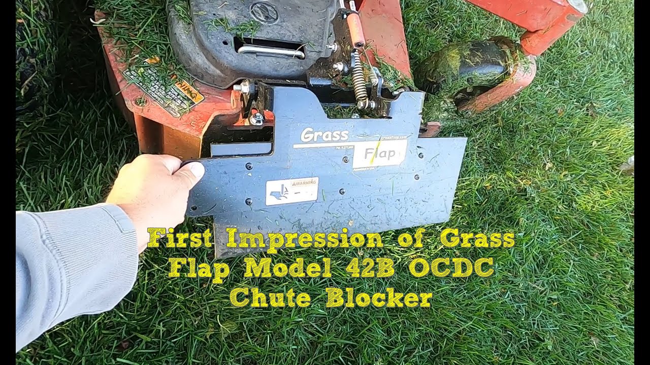 First Impression of Grass Flap Model 42B OCDC Chute Blocker