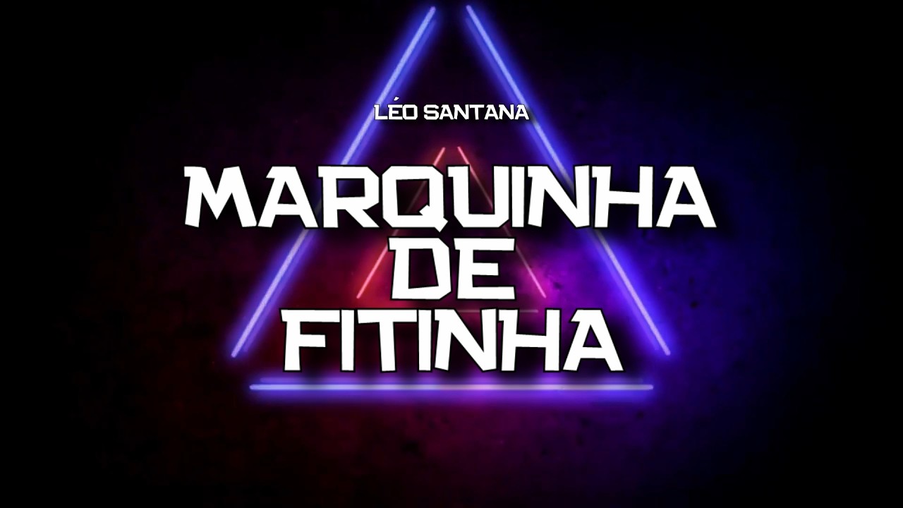 PLAYBACK - MARQUINHA DE FITINHA - LÉO SANTANA (KARAOKÊ)