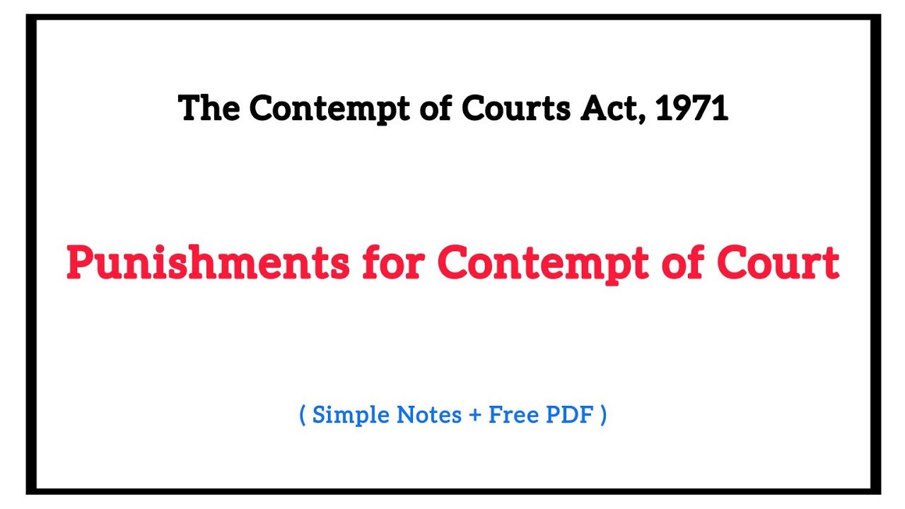 Punishments For Contempt of Courts Under The Contempt of Courts Act, 1971 | Professional Ethics