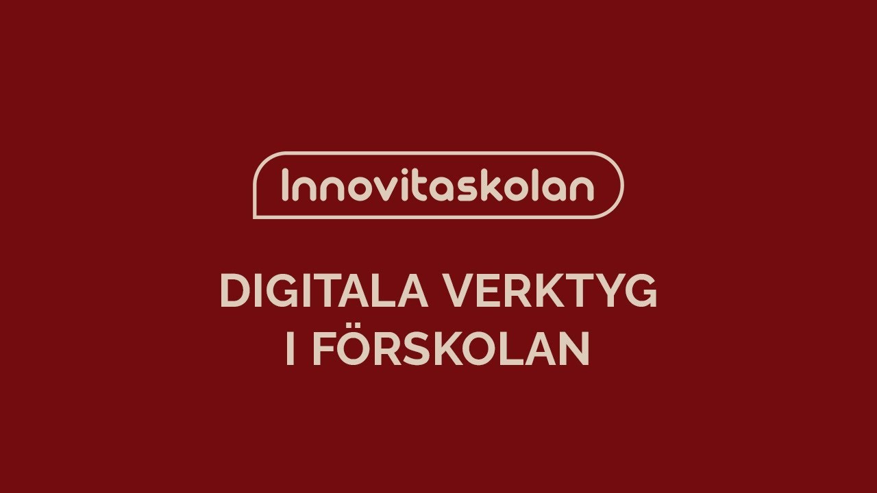Digitala verktyg i förskolan – Innovitaskolan Kalix