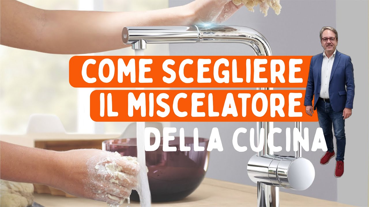 Come scegliere il miscelatore della tua cucina