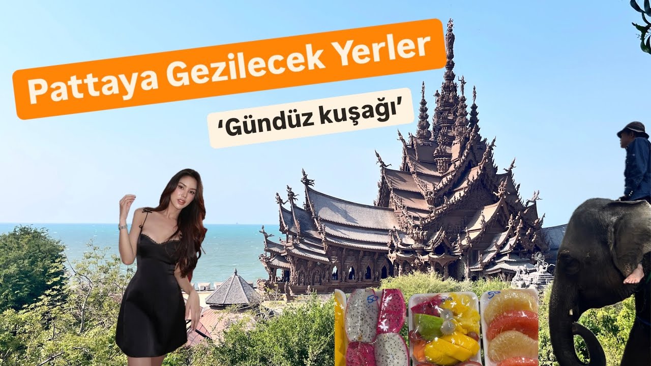 Pattaya; Gezilecek Yerler ve Yapılacaklar! | Part:1 Gündüz Kuşağı