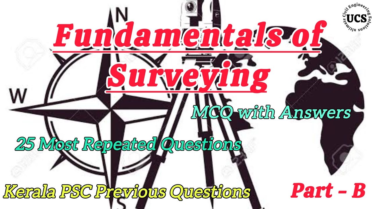 𝗙𝘂𝗻𝗱𝗮𝗺𝗲𝗻𝘁𝗮𝗹𝘀 𝗼𝗳 𝗦𝘂𝗿𝘃𝗲𝘆𝗶𝗻𝗴 || Previous Year Questions & Answers || MCQ || PSC || Part - B ||