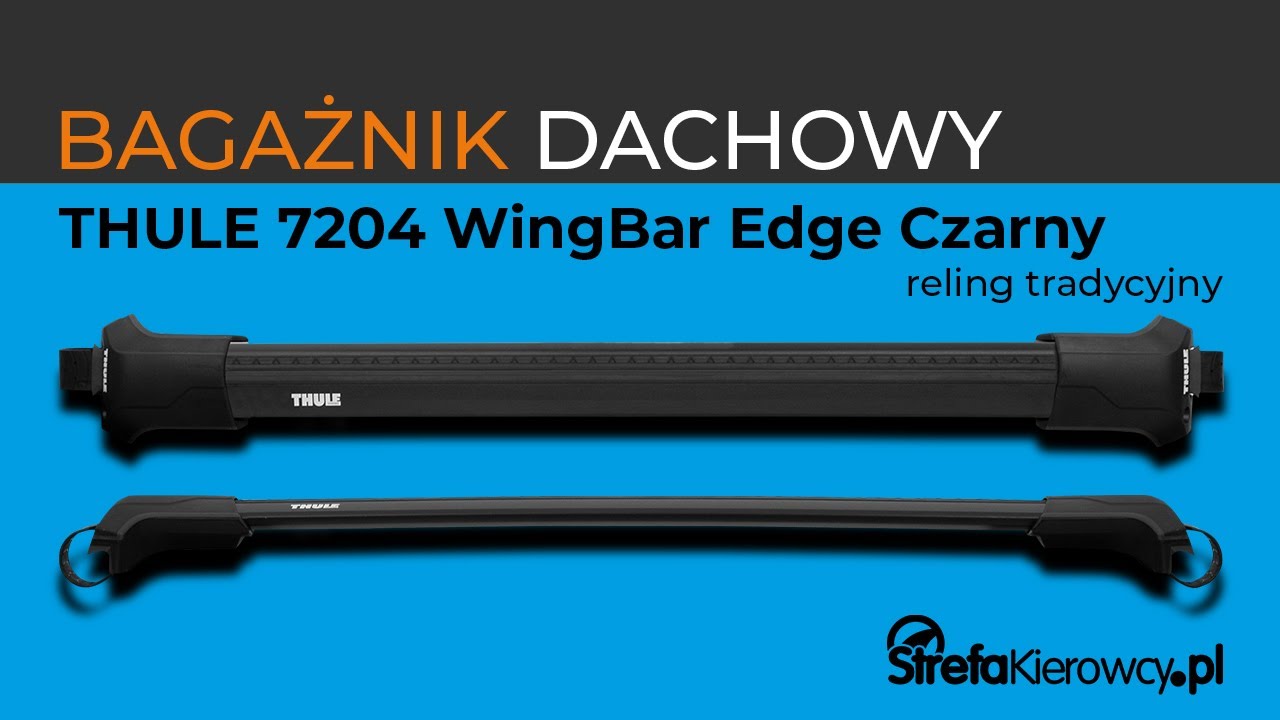 Bagażnik bazowy Thule WingBar EDGE 7204 czarny na relingi tradycyjne - bagażnik dachowy, belki