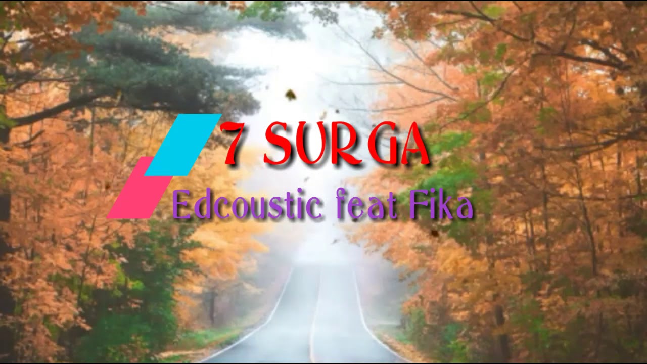 Edcoustic feat Fika - 7 Surga (Lirik)