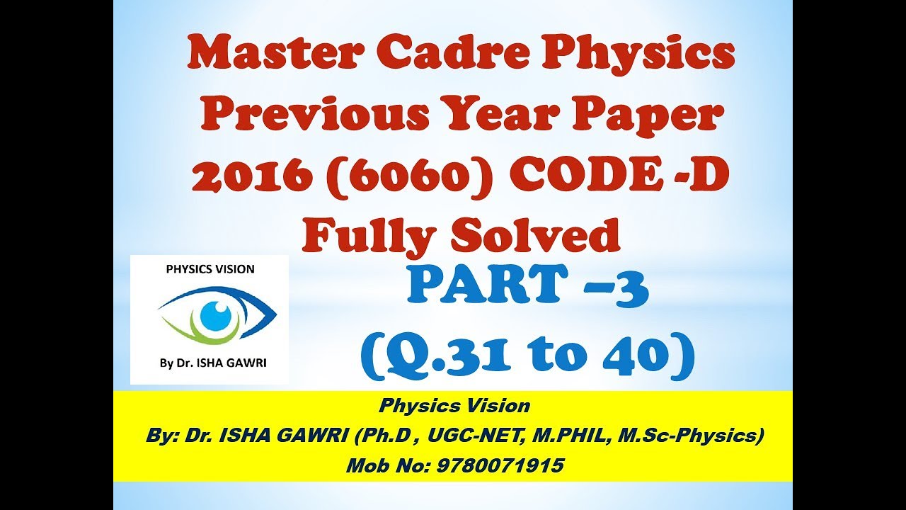 Master Cadre Paper-2016(Posts-6060)Physics -Part-3(Q-31To40) #mastercadre , #physics  , #IshaGawri