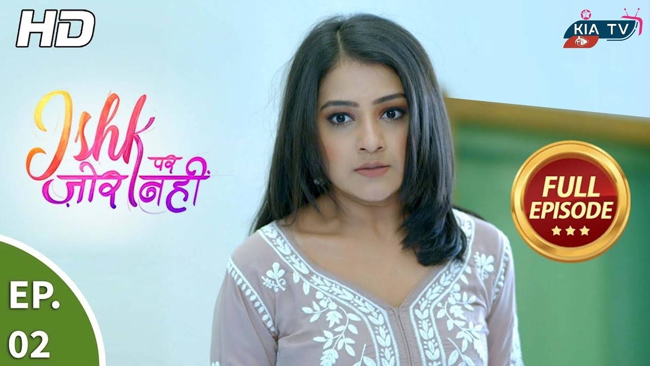 मैं चोर नहीं हु - Ishk Par Zor Nahi -2 | Ep 2 - Full Episode