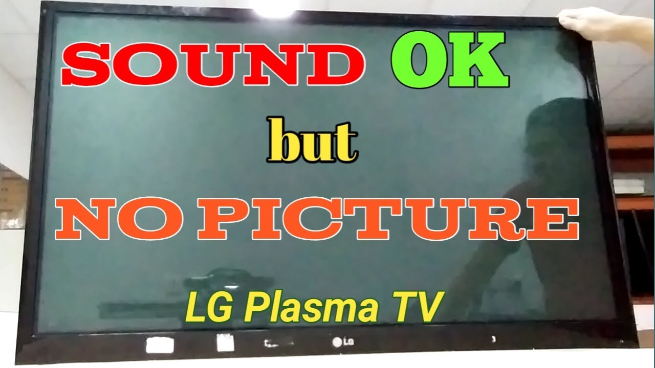 Sound OK, but No Picture LG Plasma TV (50PT250, 350) Tagalog