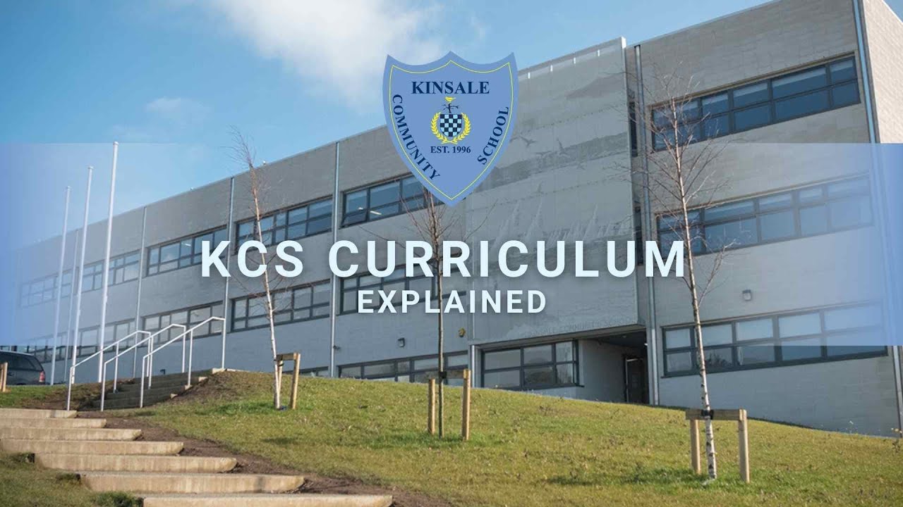 Kinsale Community School Curriculum Explained