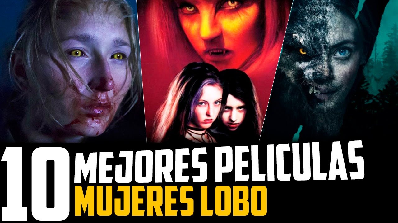 10 Mejores Peliculas de MUJERES LOBO!