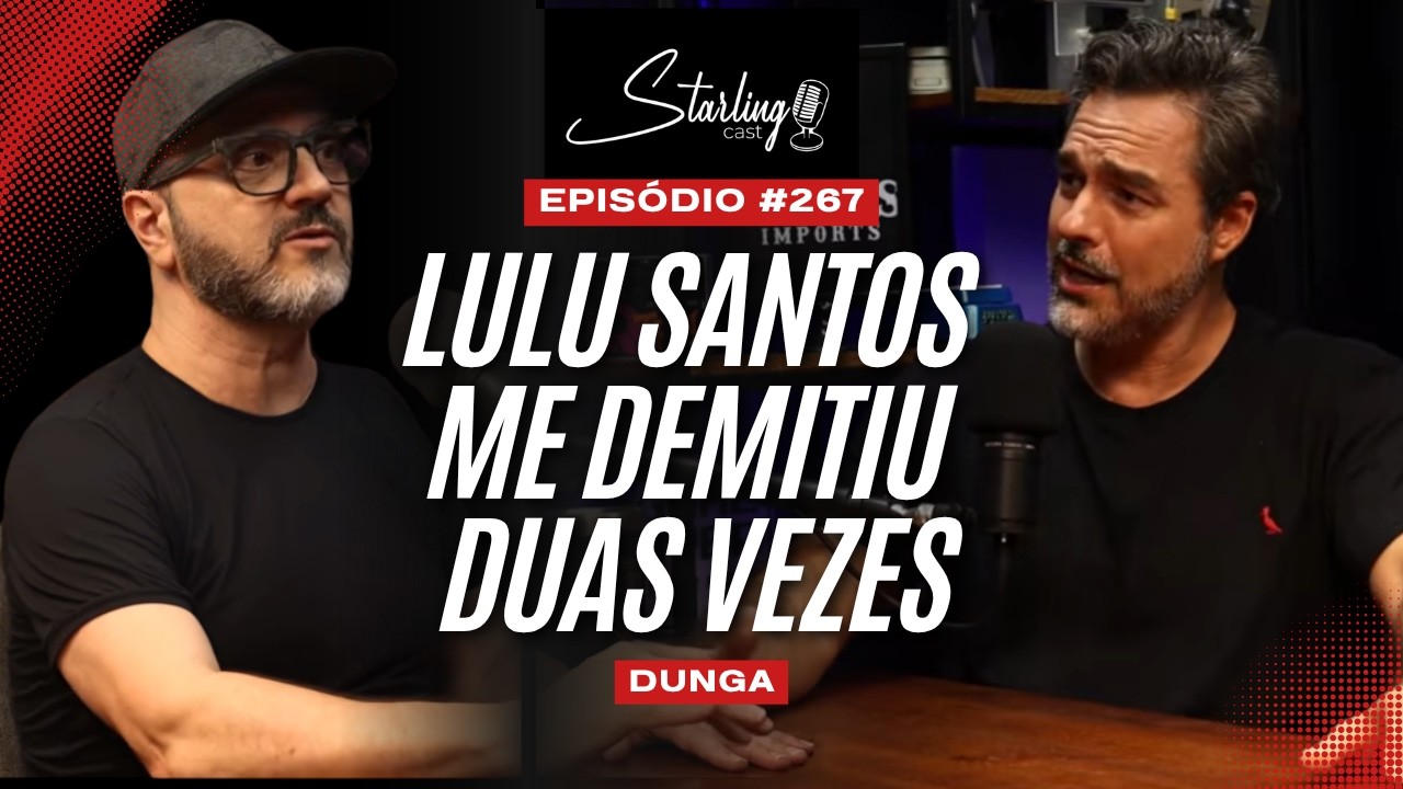 OS BASTIDORES DA M&Uacute;SICA POP | DUNGA | Starling Cast | #267