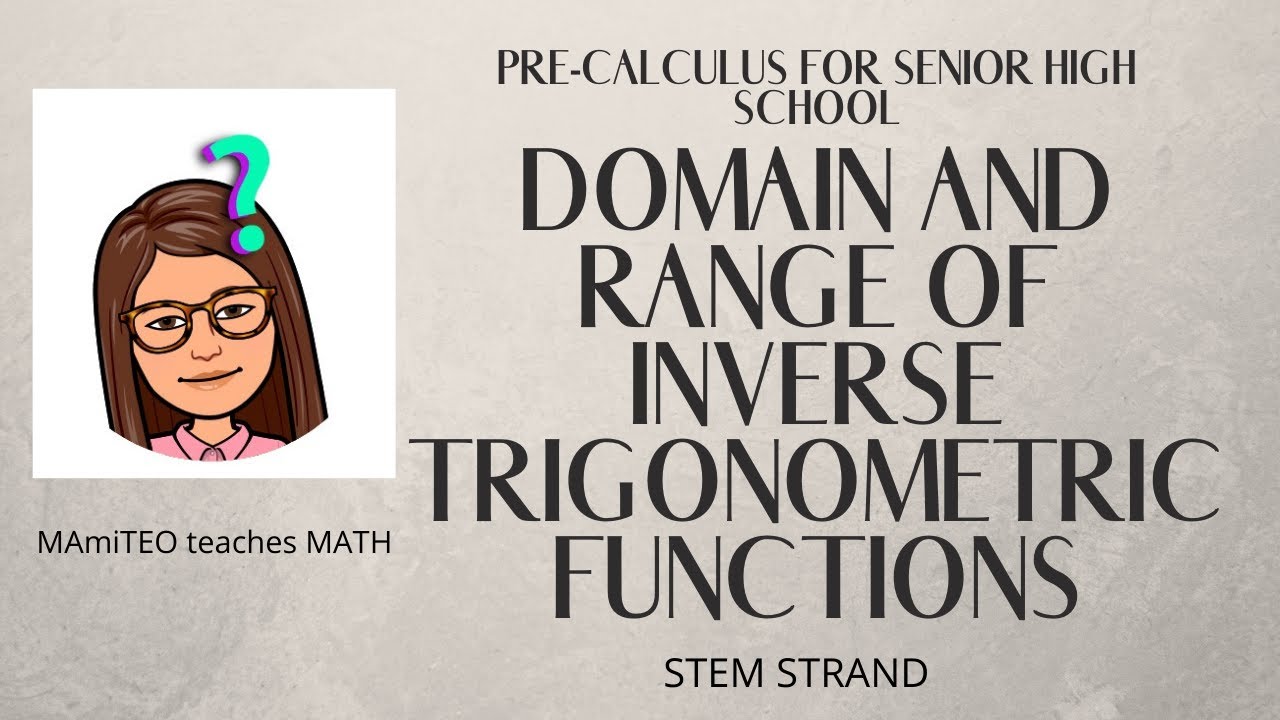 Domain and Range of the Inverse of Trigonometric Functions