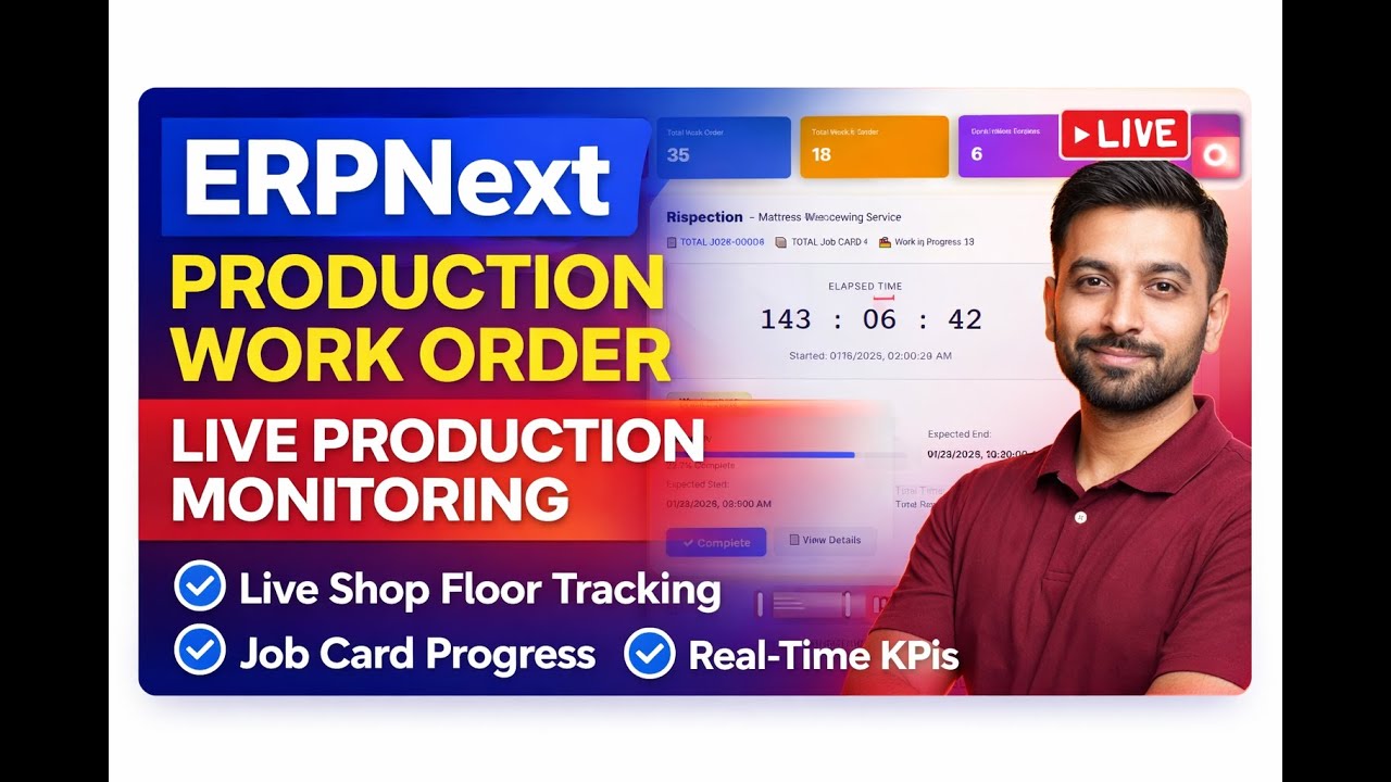 🚀 ERPNext Production Work Order – Live Production Monitoring & Real-Time Manufacturing Dashboard