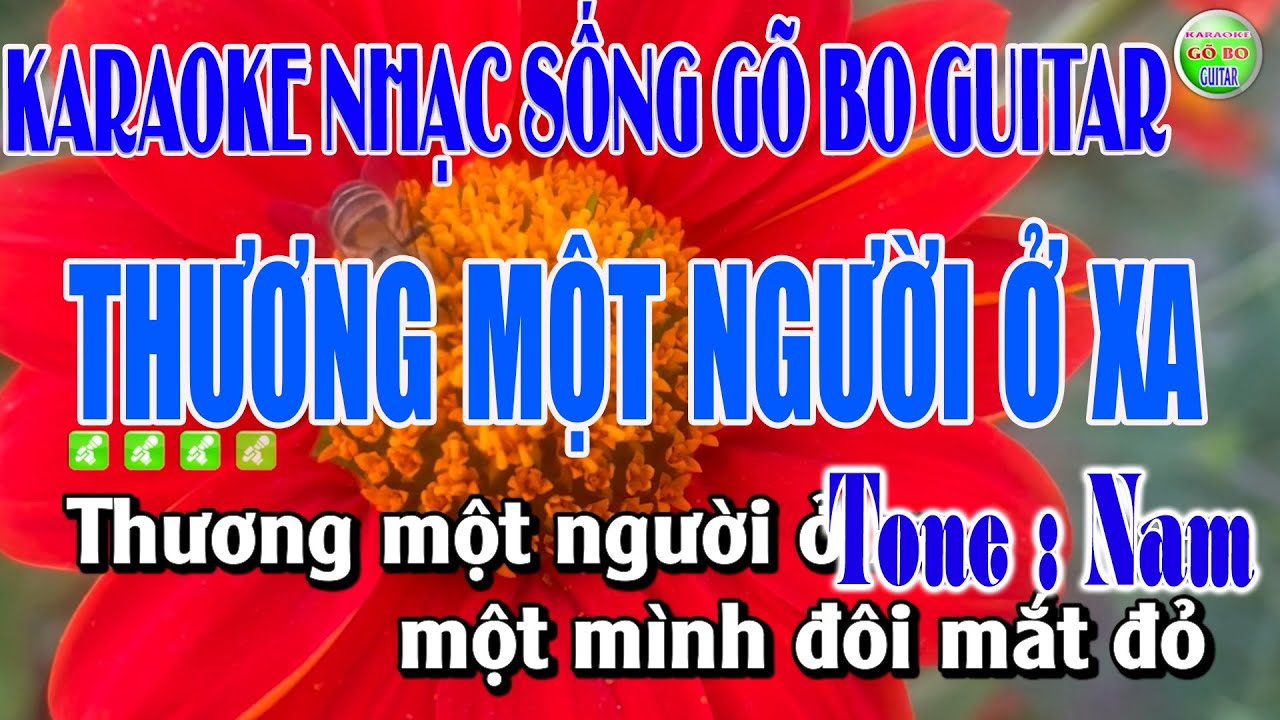 Karaoke Thương Một Người Ở Xa Tone Nam Nhạc Sống Guitar Gõ Bo Cực Chất Karaoke Gõ Bo Guitar