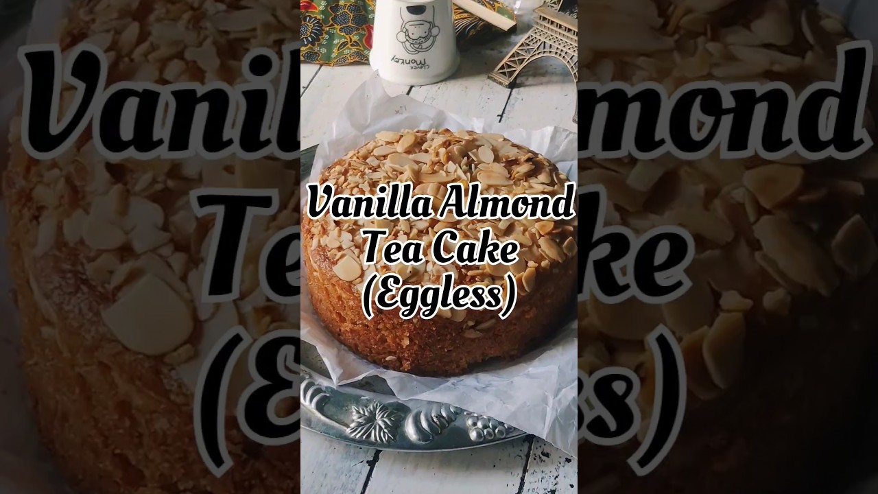 Eggless Vanilla Almond Tea Cake #eggless #egglessbaking #egglesscakes #recipe
