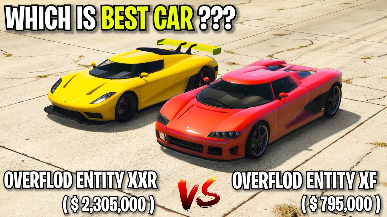 OVERFLOD ENTITY XF VS OVERFLOD ENTITY XXR | WHICH IS BEST CAR | GTA 5 ONLINE