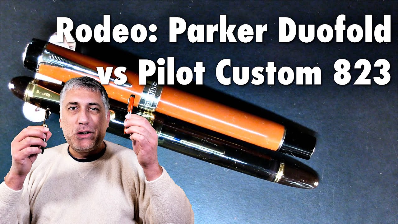 Rodeo: Parker Duofold vs Pilot Custom 823