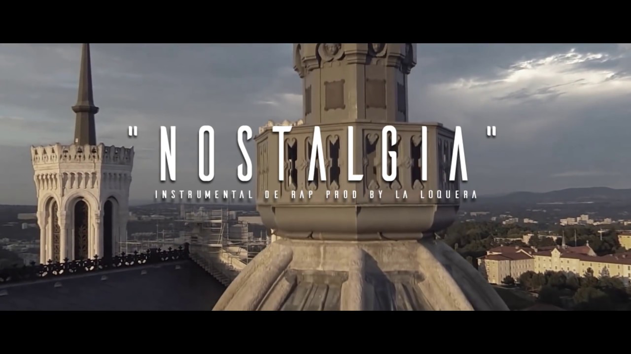 NOSTALGIA - INSTRUMENTAL DE RAP (PROD BY LA LOQUERA 2017)