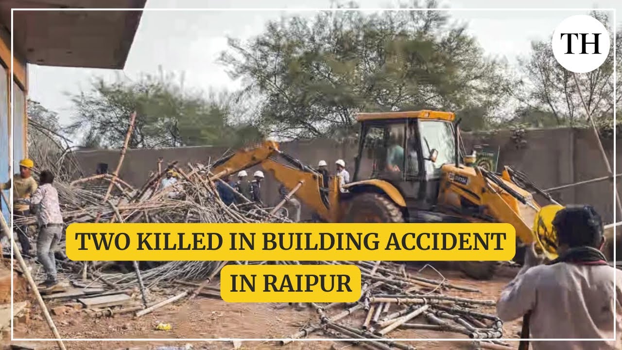 Two workers killed in building accident in Raipur | Chhattisgarh