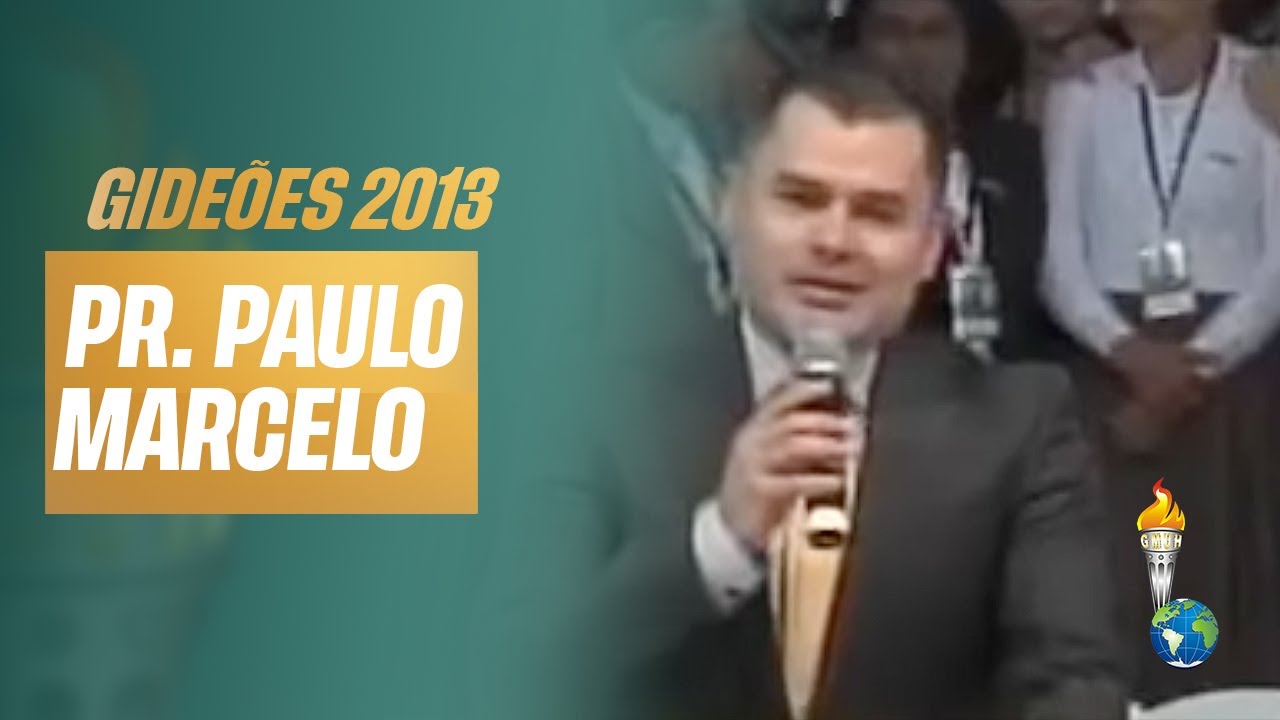 Gideões 2013 | Paulo Marcelo [Congresso dos Gideões Missionários]