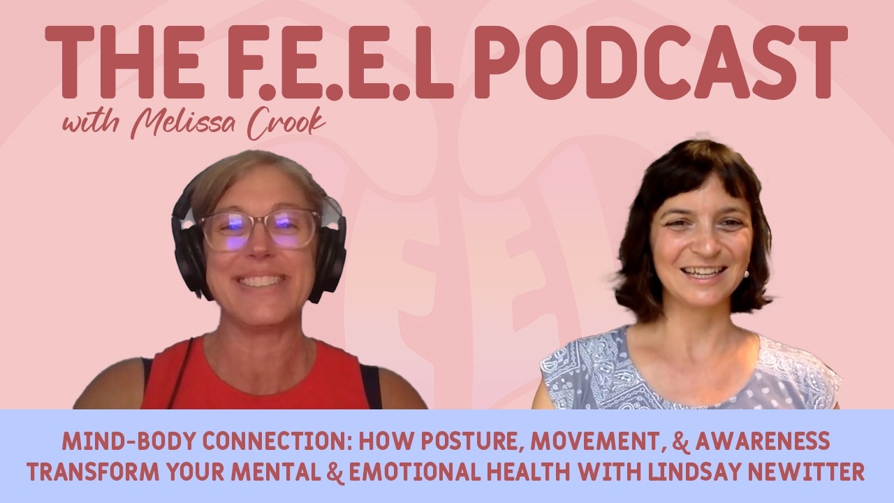 Mind-Body Connection: Posture, Movement & Awareness for Mental Wellness w Lindsay Newitter