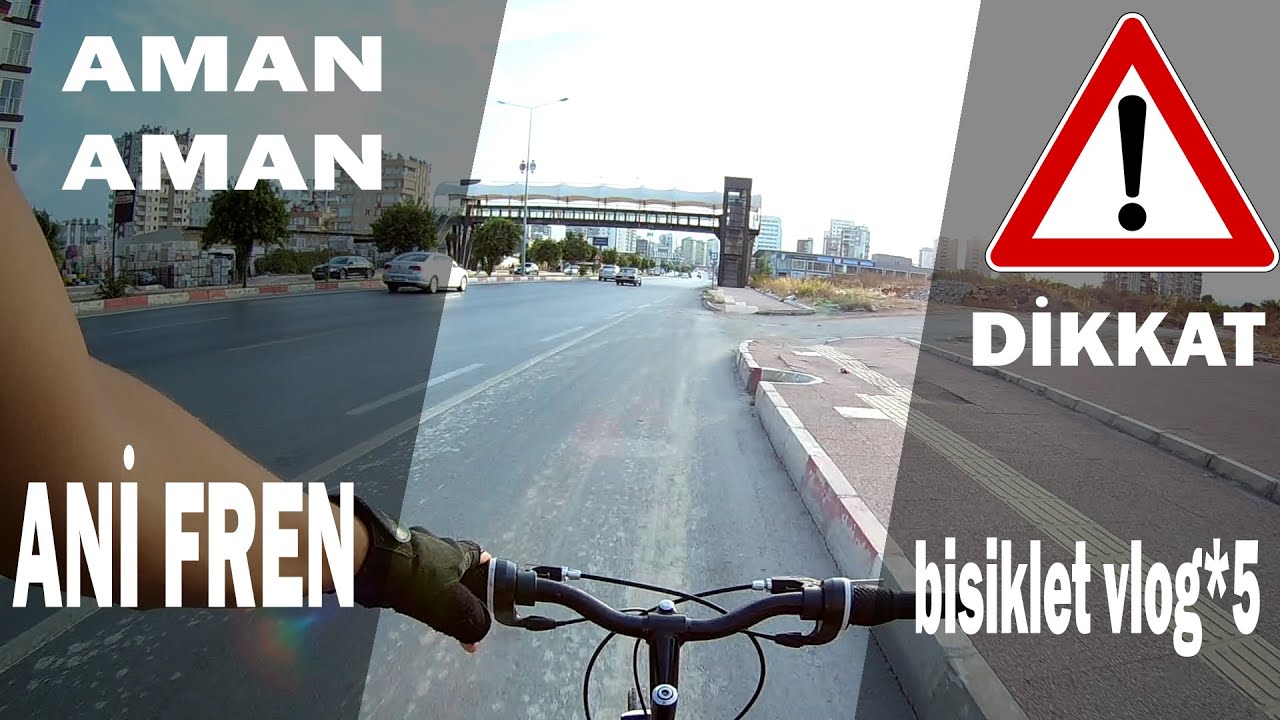 AMAN AMAN ARABA / ÜST YOL / BİSİKLET VLOG *5