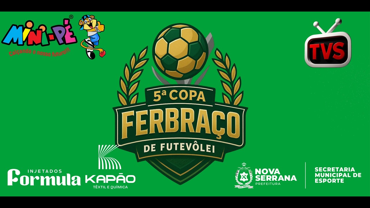 5ª COPA FERBRAÇO DE FUTEVÔLEI  OPEN