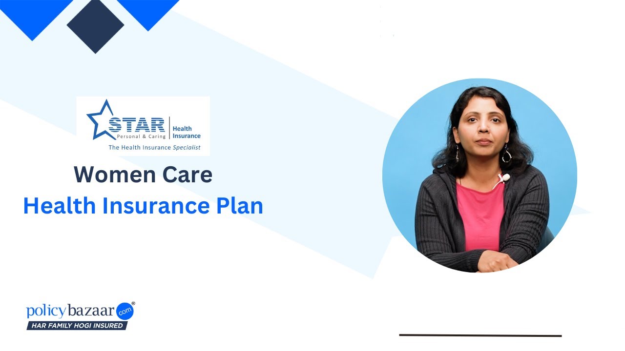Star Women Care Health Insurance | Maternity, Critical Illness & Women-Specific Benefits