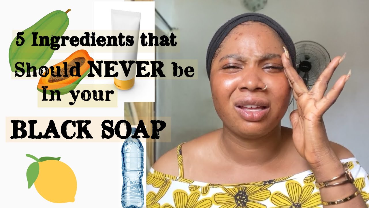 5 ИНГРЕДИЕНТОВ, КОТОРЫХ НИКОГДА НЕ ДОЛЖНО БЫТЬ В ВАШЕМ ЧЕРНОМ МЫЛЕ | that girl Sekinah