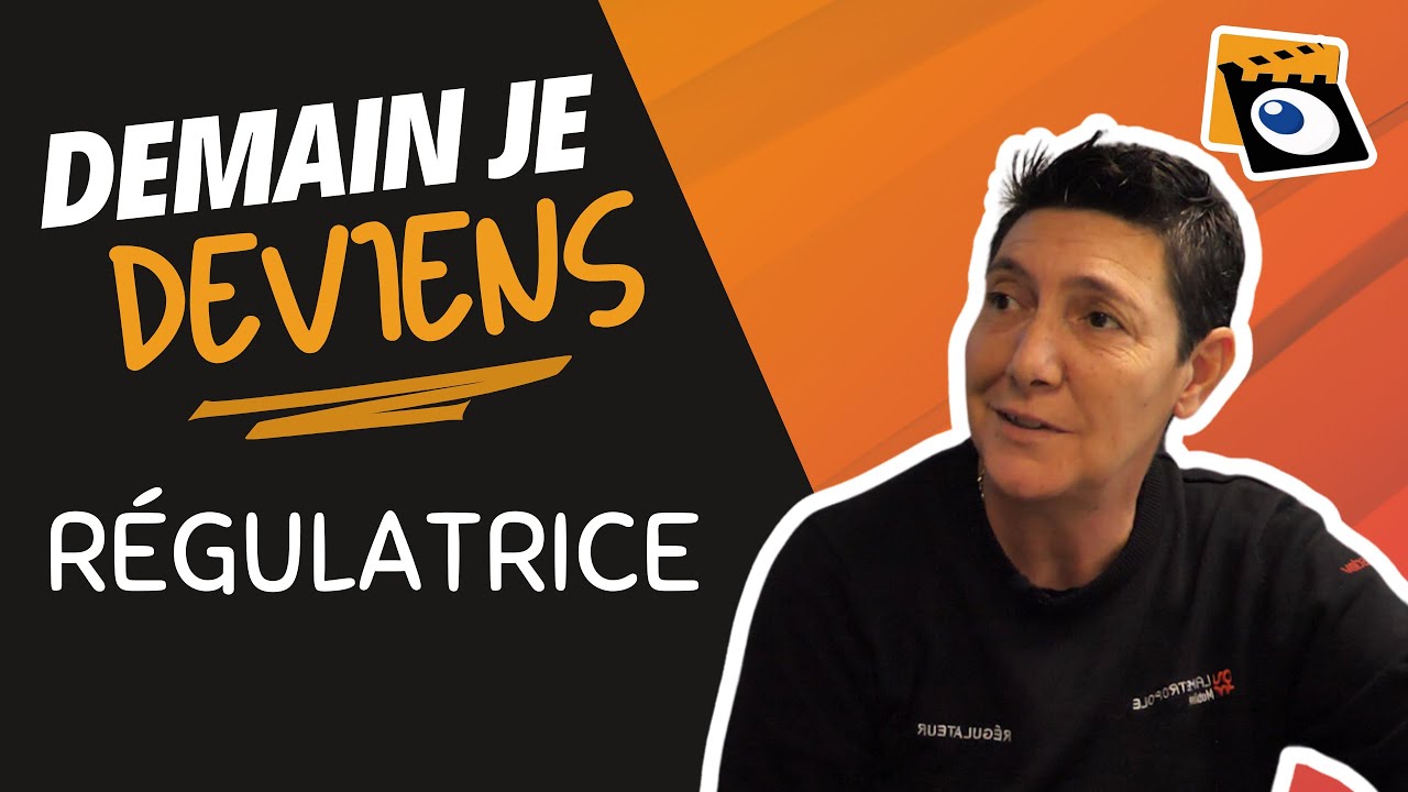 Demain Je Deviens... R&eacute;gulatrice