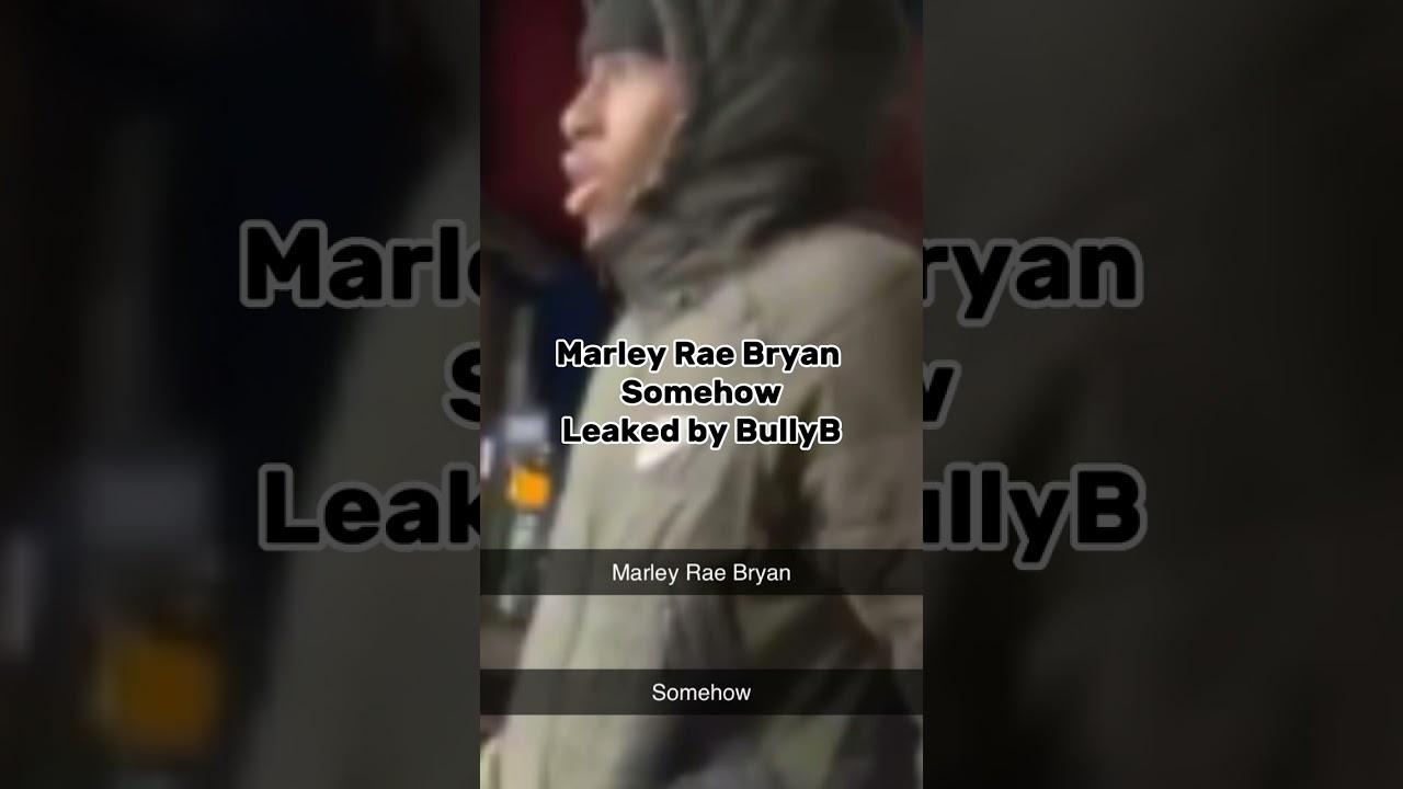 Marley Rae Bryan (Ex TGB) - Somehow