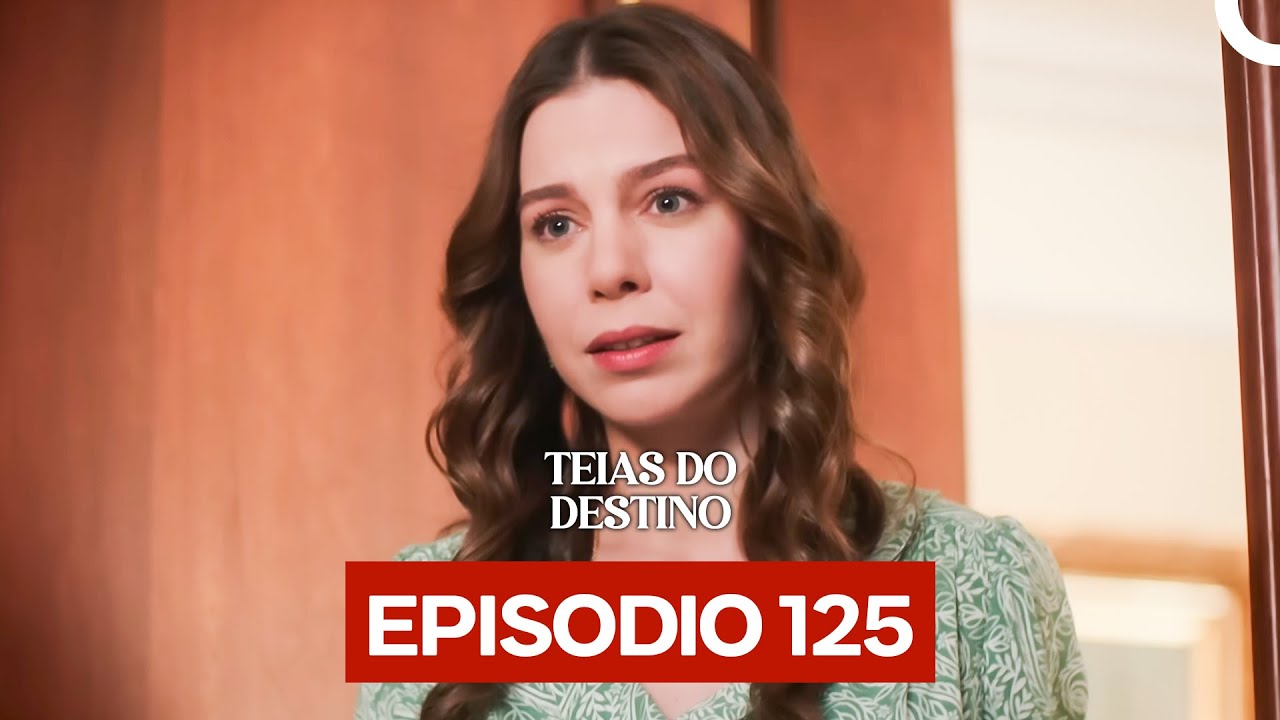 Teias do Destino Episódio 125 (Dublagem em Português)