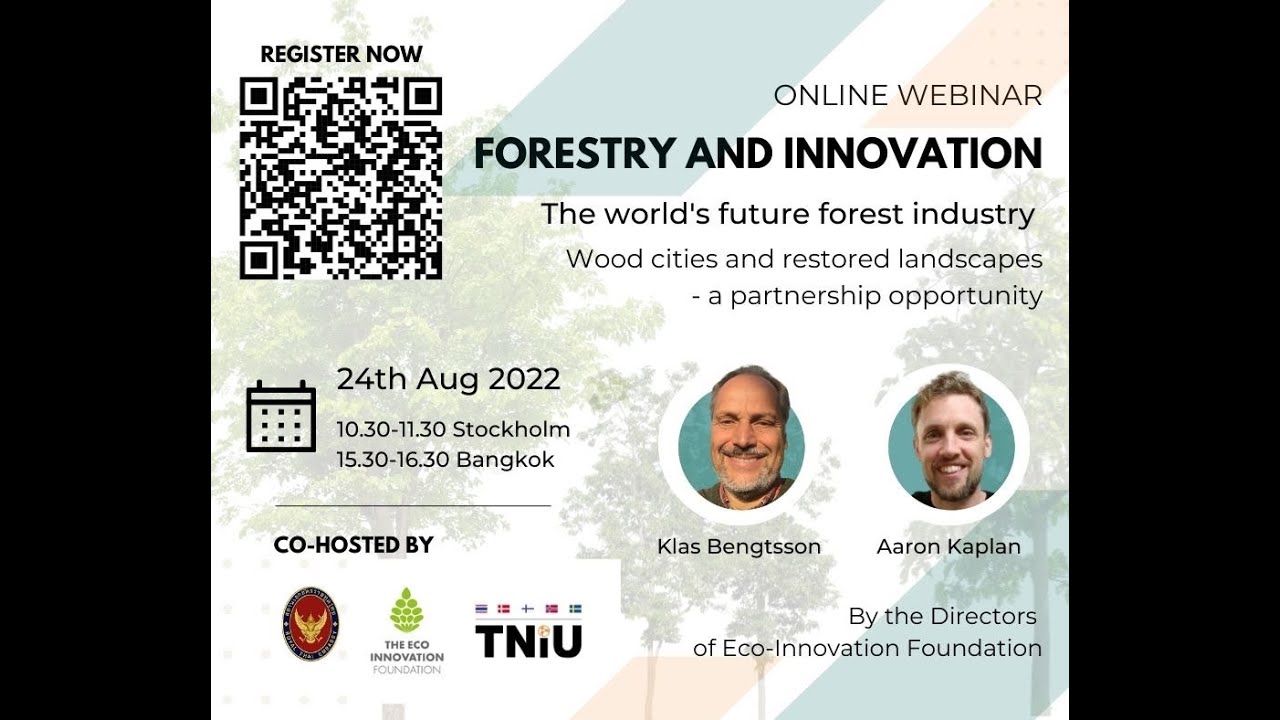 Forestry and Innovation - The world's future forest industry, wood cities, and restored landscapes