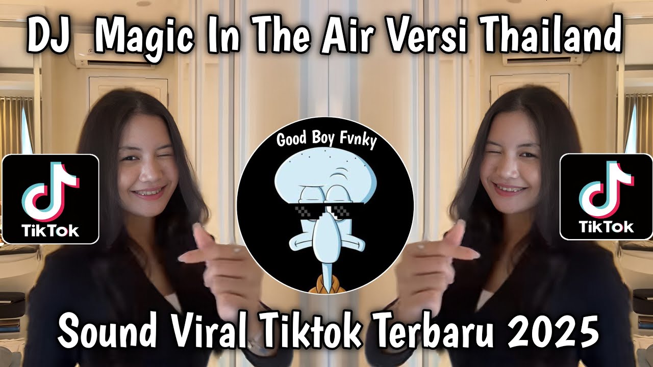 DJ MAGIC SYSTEM - MAGIC IN THE AIR STYLE THAILAND VIRAL TIKTOK TERBARU 2025 YANG KALIAN CARI ‼️
