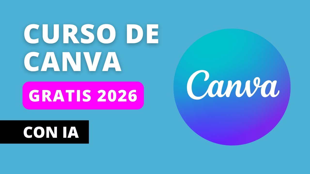 Curso de Canva 2026 Gratis con IA