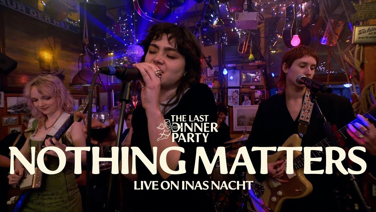 The Last Dinner Party - Nothing Matters (Live on Inas Nacht)